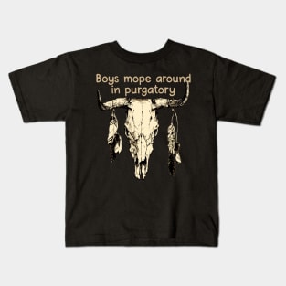 Boys Mope Around In Purgatory Bull Quotes Feathers Kids T-Shirt